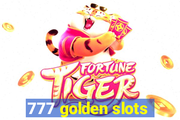 777 golden slots